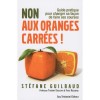 Découvrez le livre &laquo;&nbsp;Non aux oranges carrées&nbsp;&raquo;