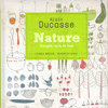 Découvrez le livre &laquo;&nbsp;Nature&nbsp;&raquo; d’Alain Ducasse