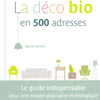 Découvrez le livre &laquo;&nbsp;La déco bio en 500 adresses&nbsp;&raquo;