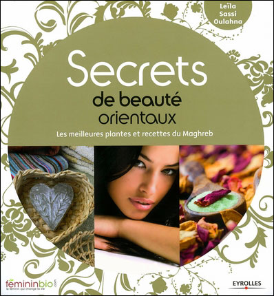 Découvrez le livre &laquo;&nbsp;Secrets de beauté orientaux&nbsp;&raquo;