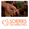 Soieries du Mékong : Au fil de la soie…